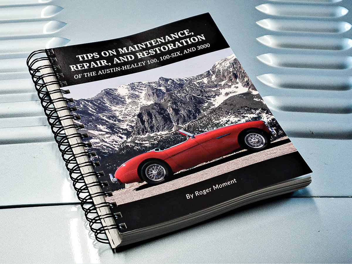 Roger Moment's book: Tips on Maintenance, Repair and Restoration of the Austin Healey 100, 100-Six and 3000